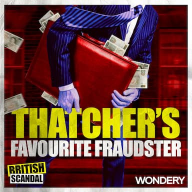 Thatcher's Favourite Fraudster | Big Bird | 2