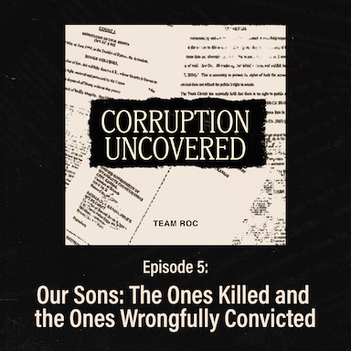 Our Sons: The Ones Killed and the Ones Wrongfully Convicted